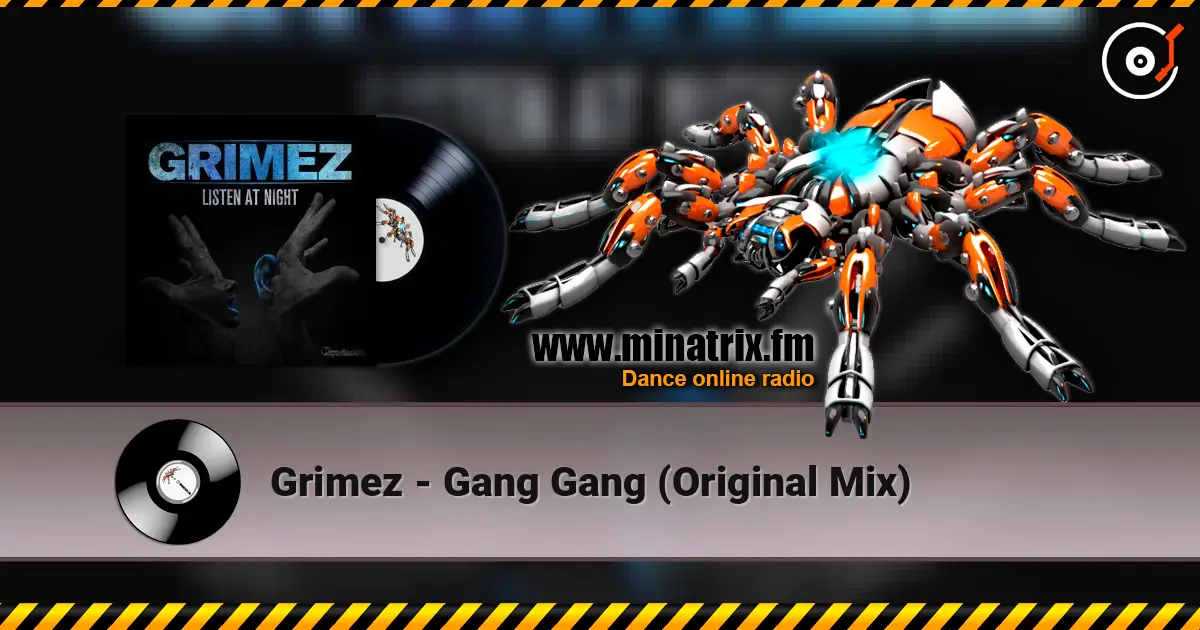 Grimez - Gang Gang (Original Mix) listen online in high quality | Minatrix.FM