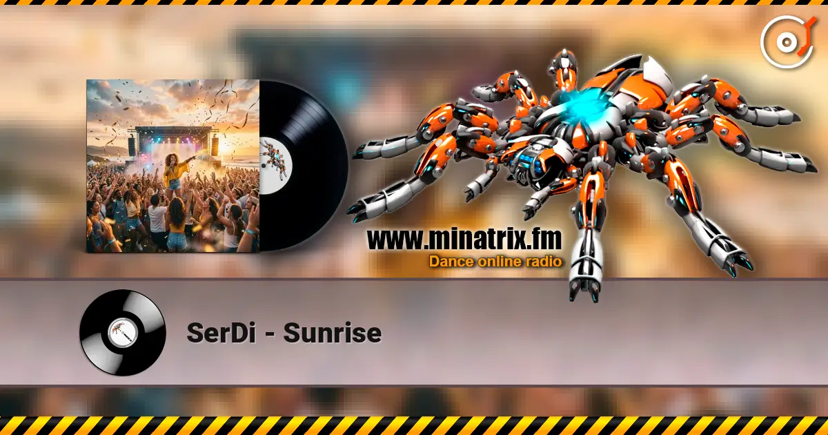 SerDi - Sunrise 高品质在线收听 | Minatrix.FM