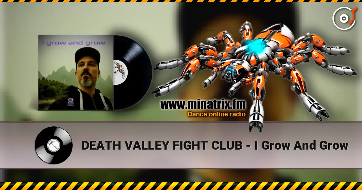DEATH VALLEY FIGHT CLUB - I Grow And Grow 高品质在线收听 | Minatrix.FM
