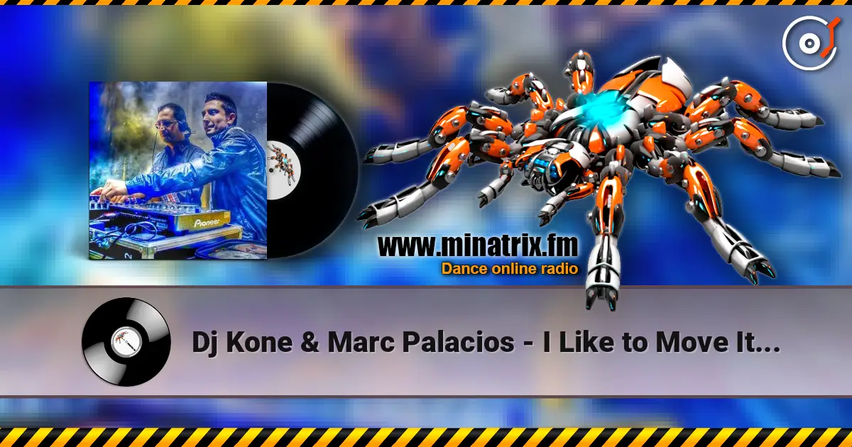 Dj Kone & Marc Palacios - I Like to Move It (Extended Mix) 高品质在线收听 | Minatrix.FM
