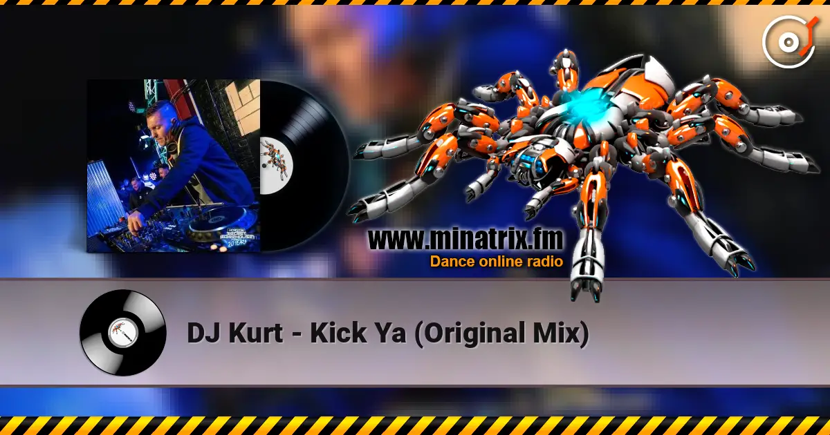 DJ Kurt - Kick Ya (Original Mix) 高品质在线收听 | Minatrix.FM