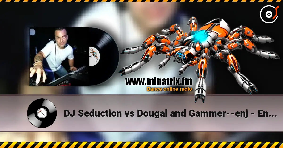 DJ Seduction vs Dougal and Gammer--enj - Enjoy The Silence (Original Mix) 高品质在线收听 | Minatrix.FM