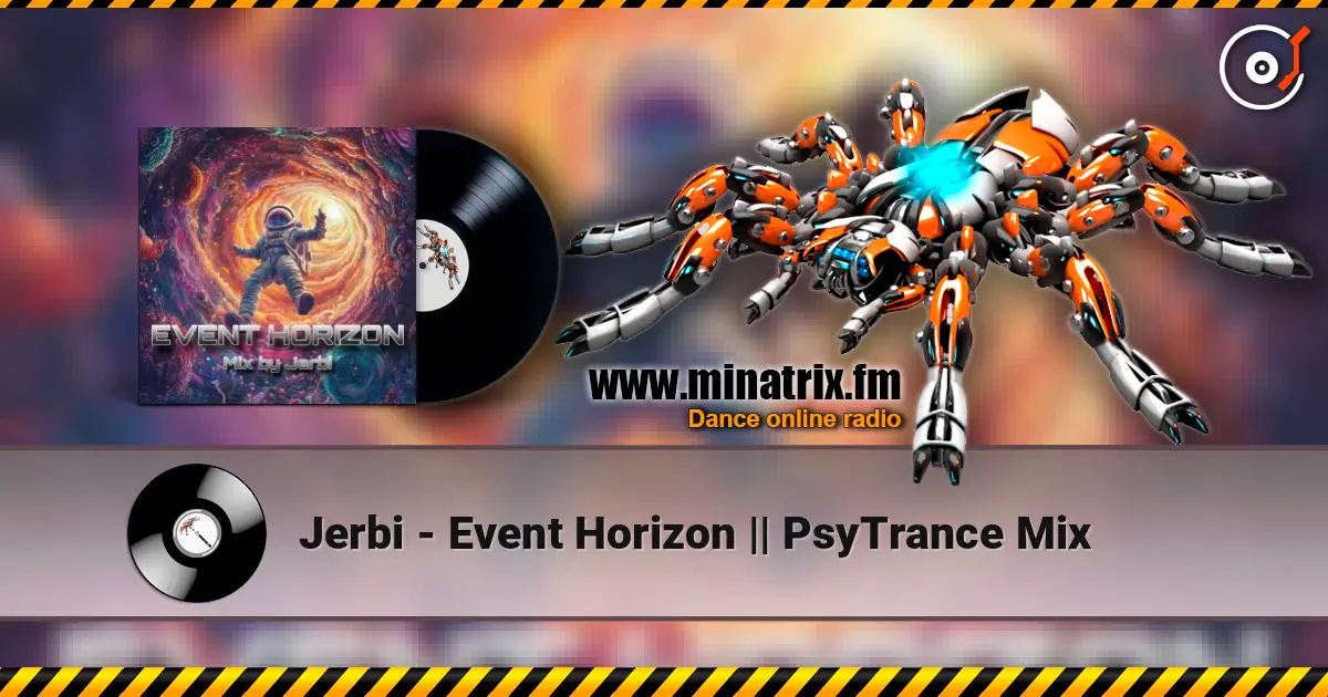 Jerbi - Event Horizon || PsyTrance Mix 高品质在线收听 | Minatrix.FM