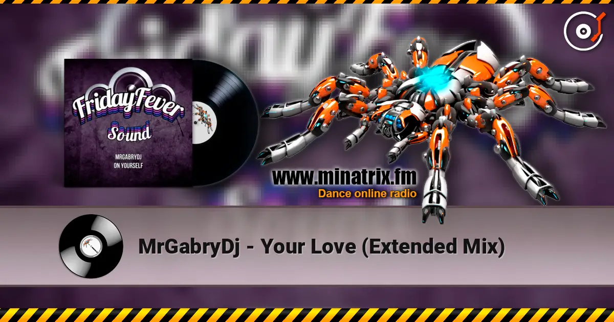 MrGabryDj - Your Love (Extended Mix) 高品质在线收听 | Minatrix.FM