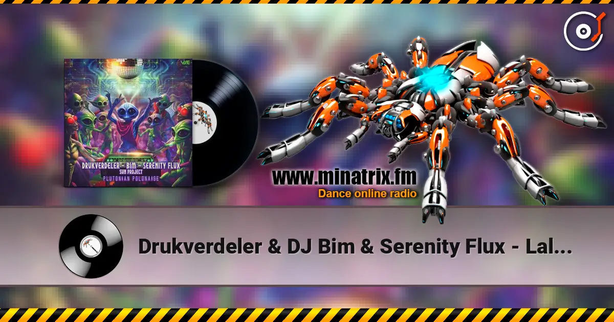 Drukverdeler & DJ Bim & Serenity Flux - Lala Land (Original Mix) 高品质在线收听 | Minatrix.FM