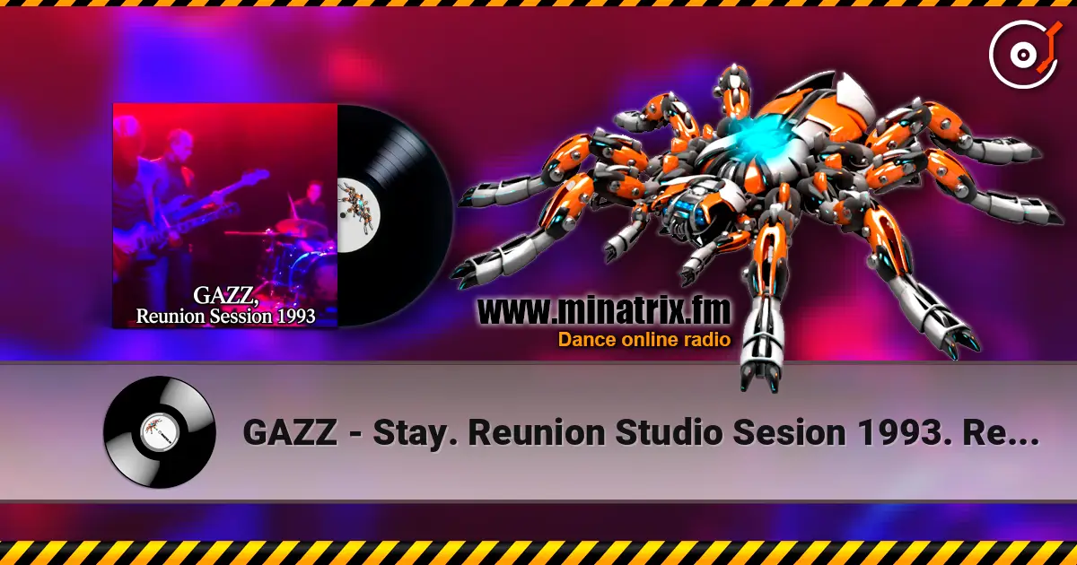 GAZZ - Stay. Reunion Studio Sesion 1993. Remastered 2026 高品质在线收听 | Minatrix.FM