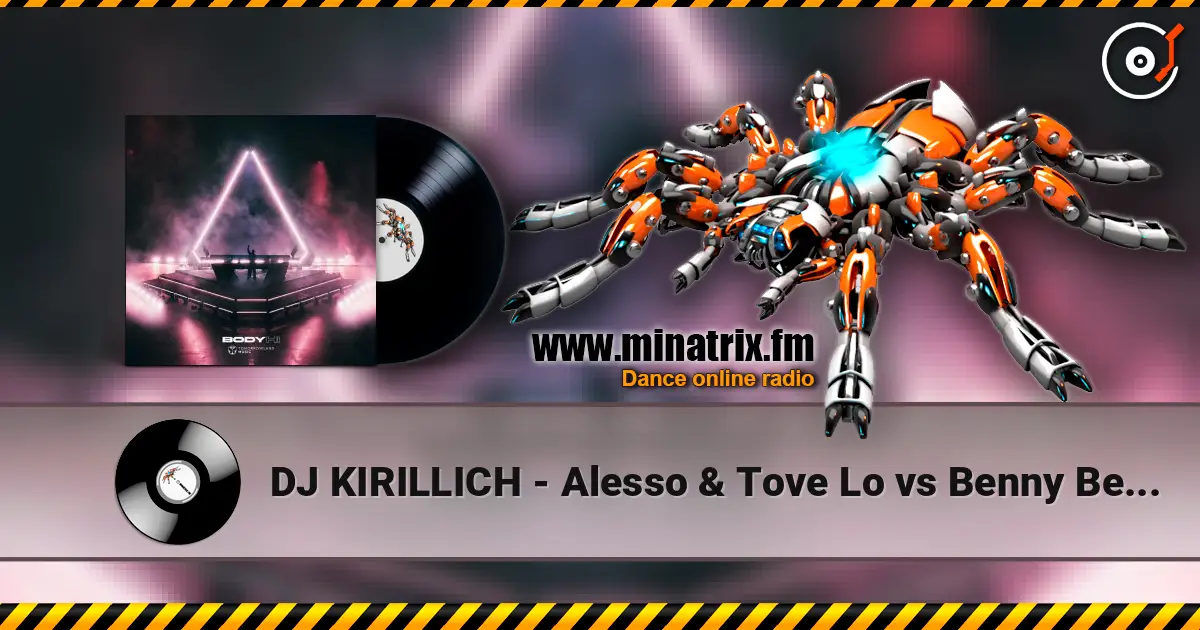 DJ KIRILLICH - Alesso & Tove Lo vs Benny Benassi (Heroes Mashup) 高品质在线收听 | Minatrix.FM