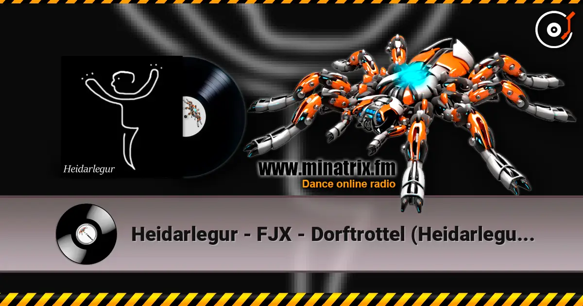 Heidarlegur - FJX - Dorftrottel (Heidarlegur Remix) 高品质在线收听 | Minatrix.FM