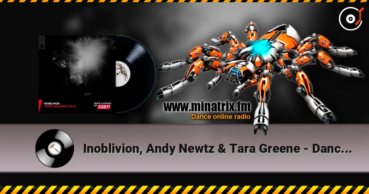 Inoblivion, Andy Newtz & Tara Greene - Dancing In The Dark (Extended Mix) 高品质在线收听 | Minatrix.FM