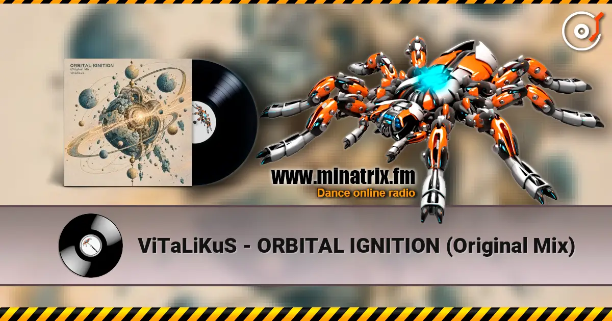 ViTaLiKuS - ORBITAL IGNITION (Original Mix) 高品质在线收听 | Minatrix.FM