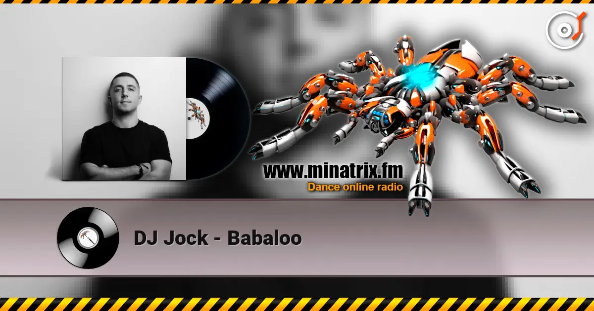 DJ Jock - Babaloo 高品质在线收听 | Minatrix.FM