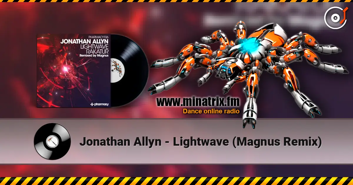Jonathan Allyn - Lightwave (Magnus Remix) 高品质在线收听 | Minatrix.FM