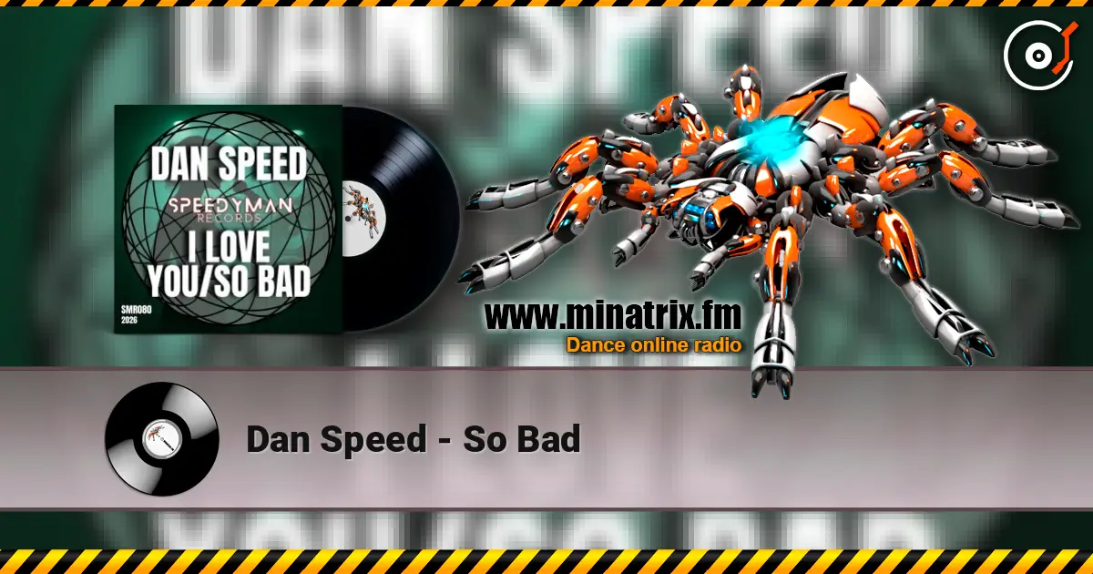 Dan Speed - So Bad 高品质在线收听 | Minatrix.FM