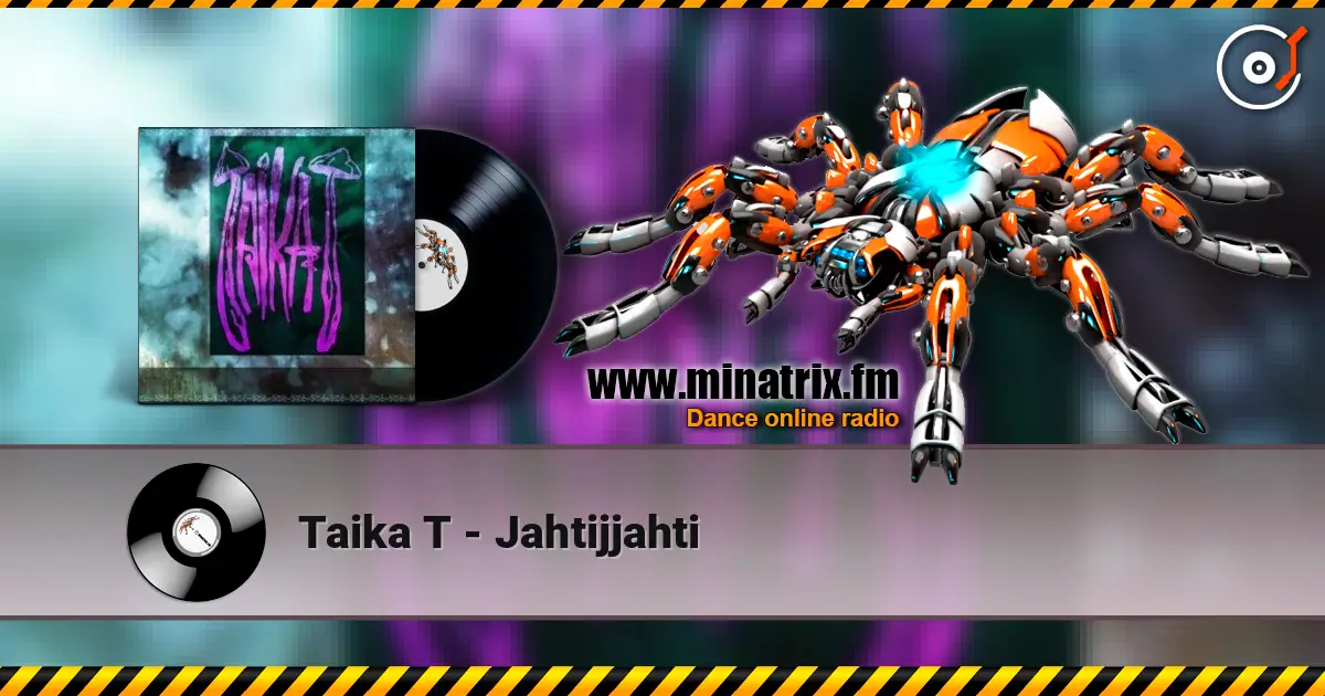 Taika T - Jahtijjahti 高品质在线收听 | Minatrix.FM