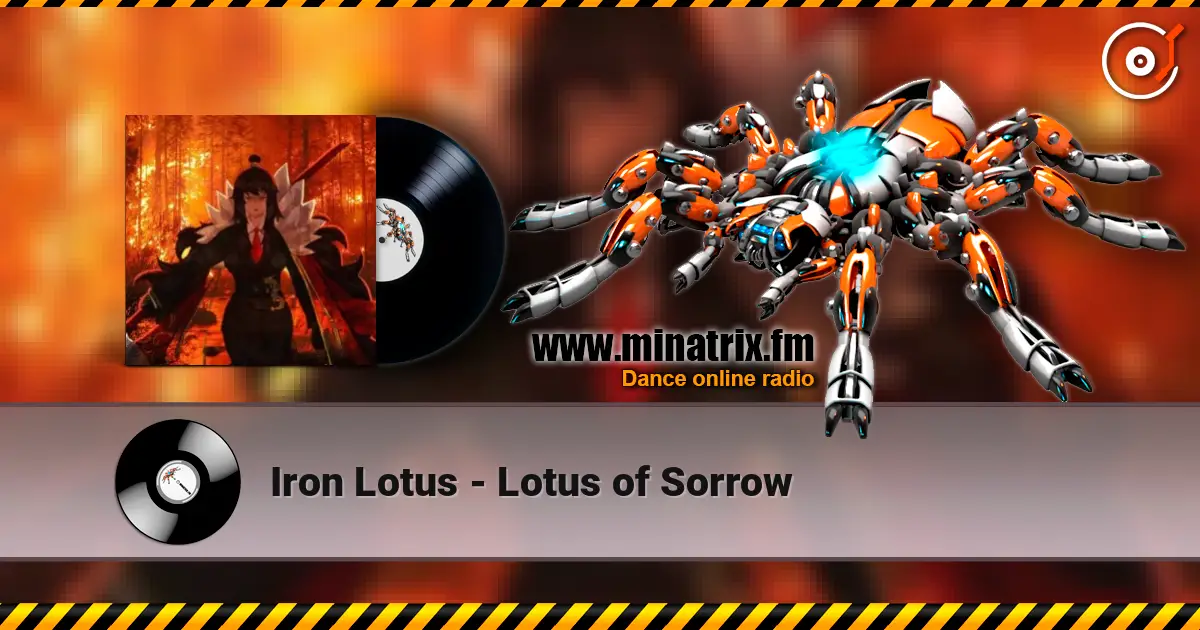 Iron Lotus - Lotus of Sorrow 高品质在线收听 | Minatrix.FM
