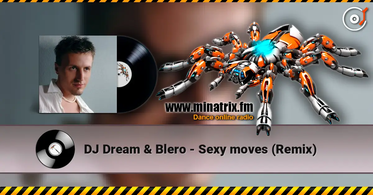 DJ Dream & Blero - Sexy moves (Remix) 高品质在线收听 | Minatrix.FM
