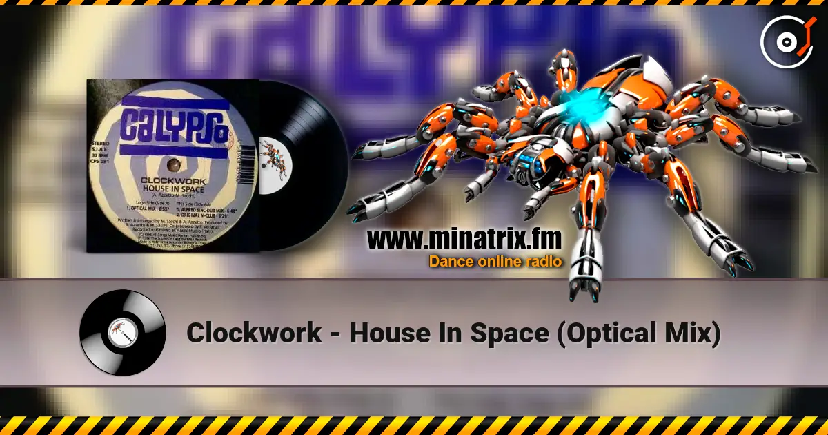 Clockwork - House In Space (Optical Mix) 高品质在线收听 | Minatrix.FM