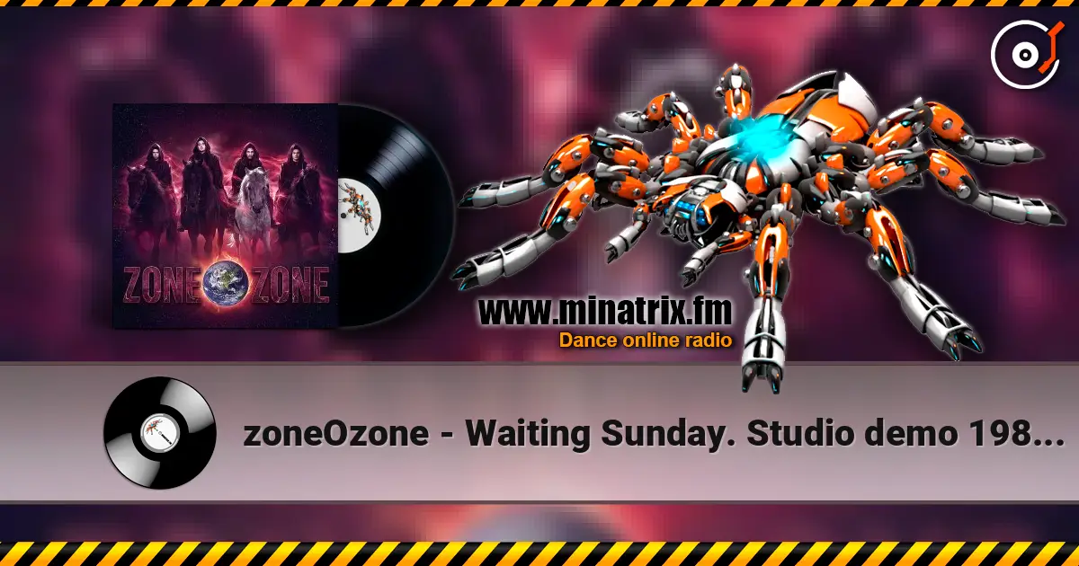 zoneOzone - Waiting Sunday. Studio demo 1989. Remastered 2026 高品质在线收听 | Minatrix.FM