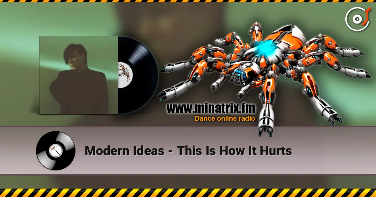 Modern Ideas - This Is How It Hurts 高品质在线收听 | Minatrix.FM