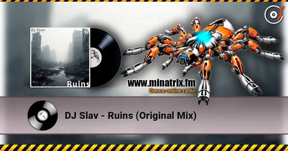 DJ Slav - Ruins (Original Mix) 高品质在线收听 | Minatrix.FM