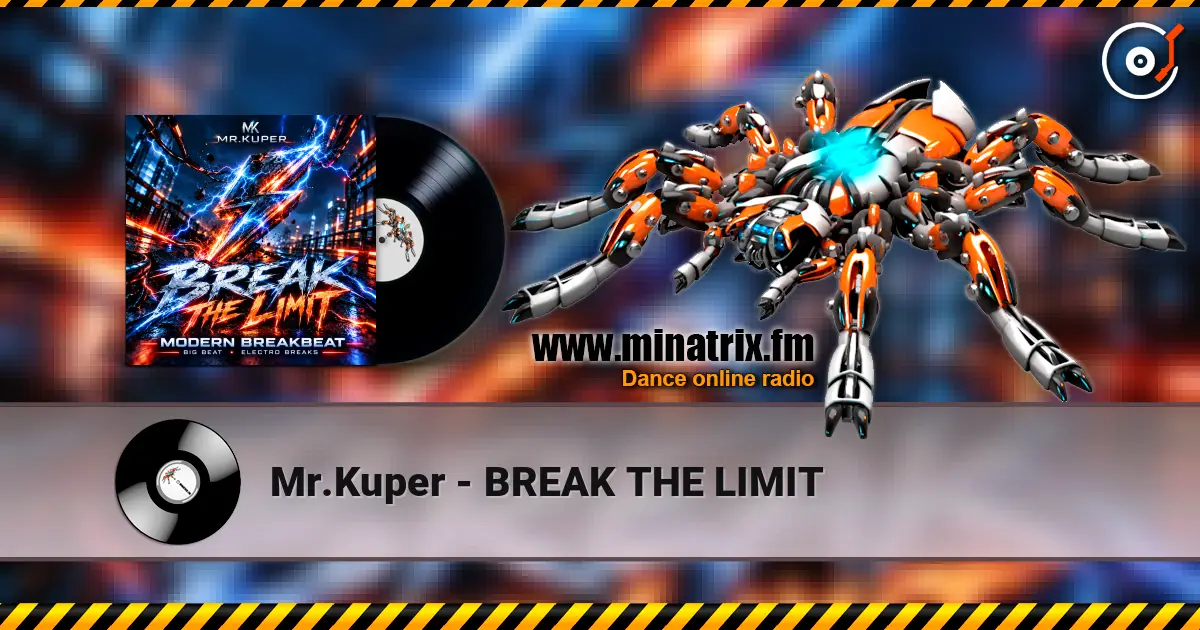 Mr.Kuper - BREAK  THE  LIMIT 高品质在线收听 | Minatrix.FM