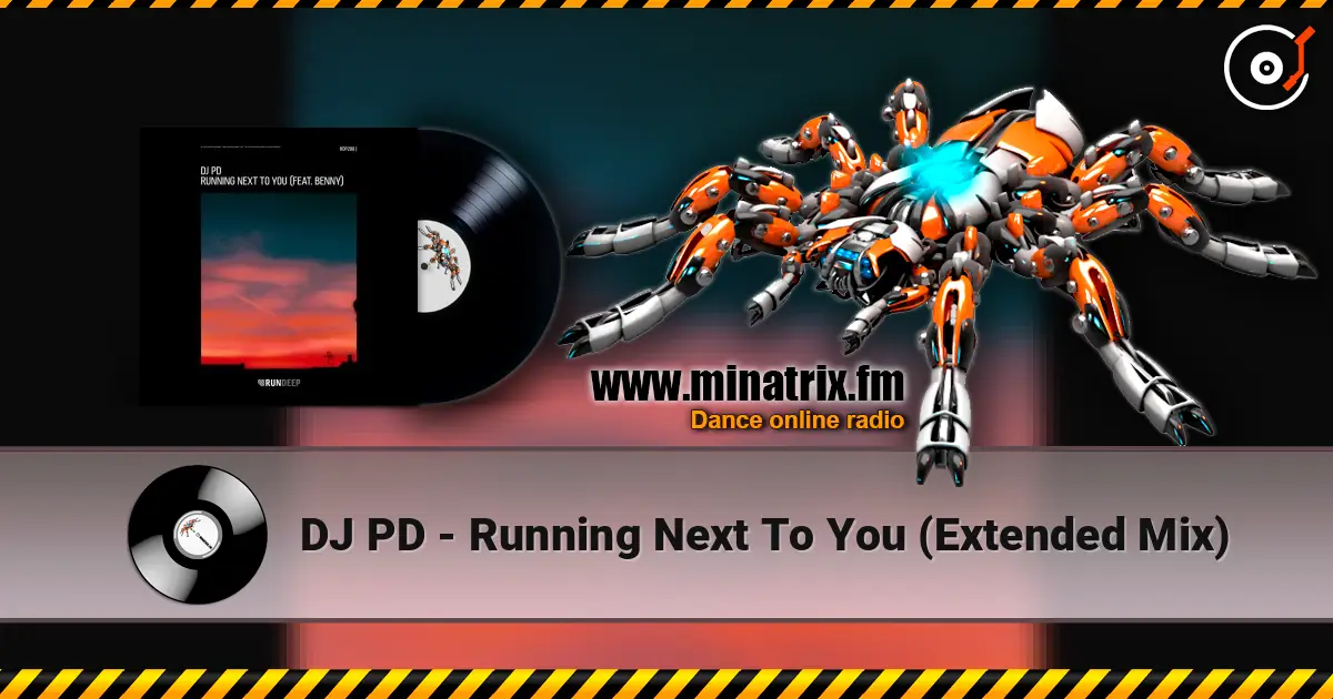 DJ PD - Running Next To You (Extended Mix) 高品质在线收听 | Minatrix.FM