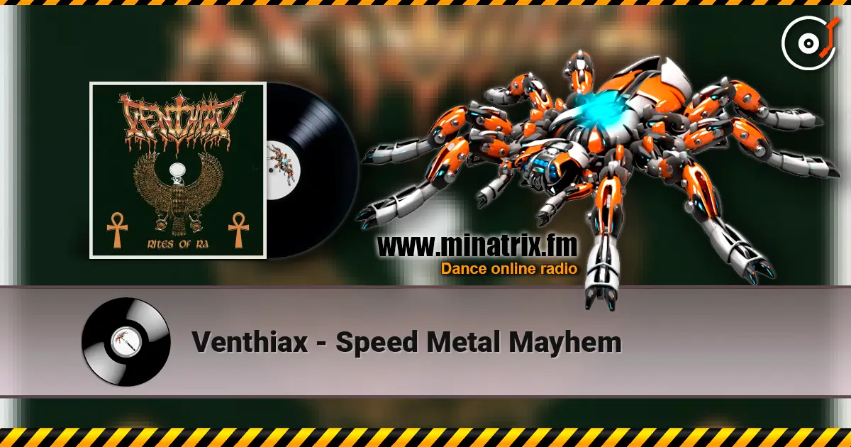 Venthiax - Speed Metal Mayhem 高品质在线收听 | Minatrix.FM