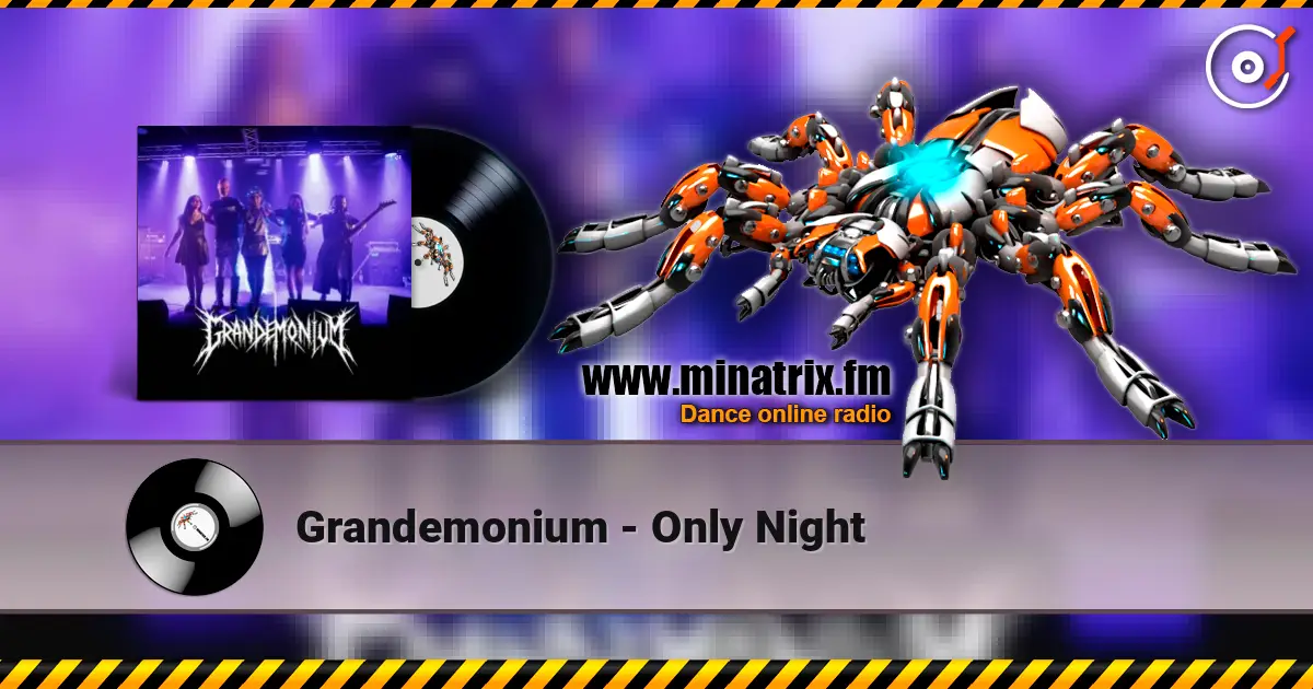 Grandemonium - Only Night 高品质在线收听 | Minatrix.FM