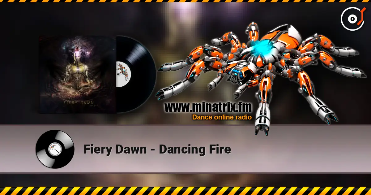 Fiery Dawn - Dancing Fire 高品质在线收听 | Minatrix.FM