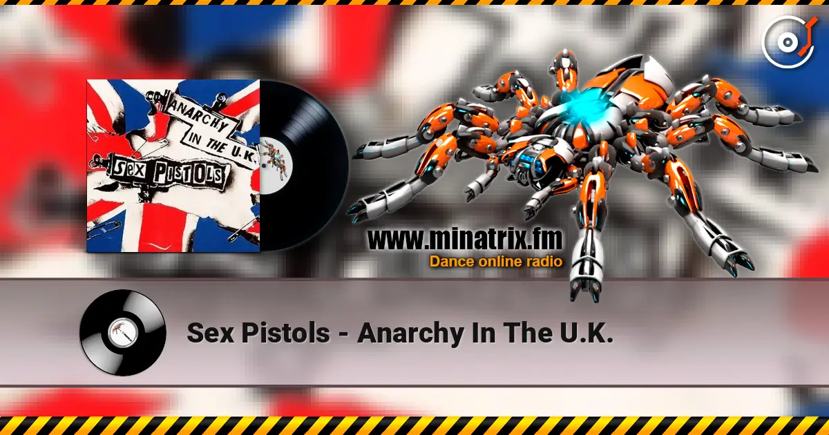 Sex Pistols - Anarchy In The U.K. 高品质在线收听 | Minatrix.FM