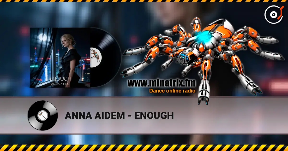 ANNA AIDEM - ENOUGH 高品质在线收听 | Minatrix.FM