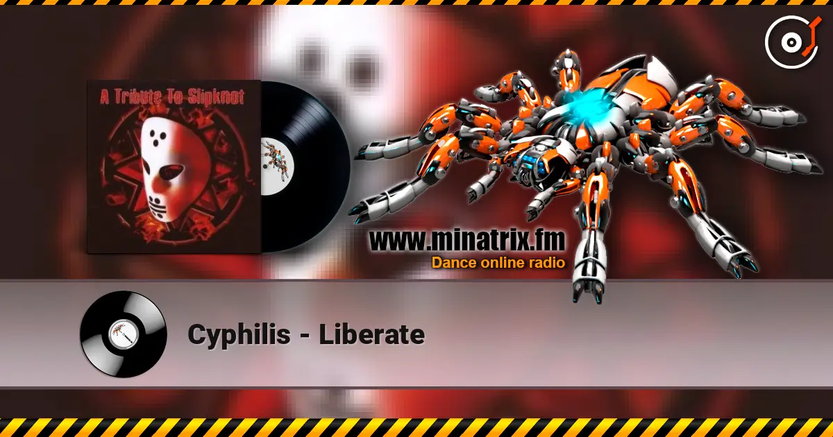 Cyphilis - Liberate 高品质在线收听 | Minatrix.FM