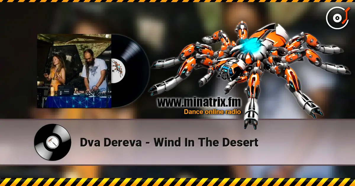 Dva Dereva - Wind In The Desert 高品质在线收听 | Minatrix.FM