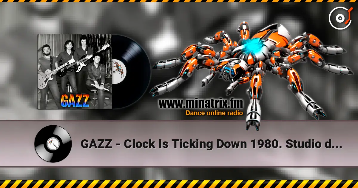 GAZZ - Clock Is Ticking Down 1980. Studio demo. Restored & remastered 2026 高品质在线收听 | Minatrix.FM