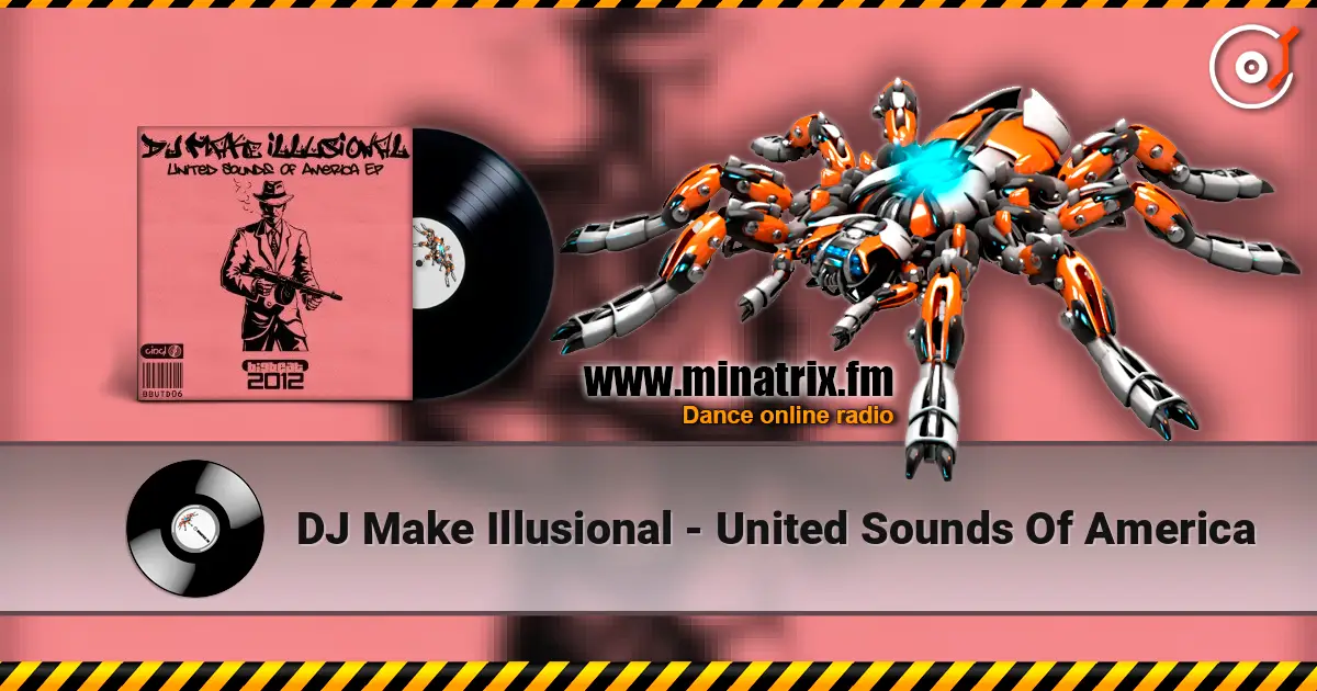 DJ Make Illusional - United Sounds Of America 高品质在线收听 | Minatrix.FM