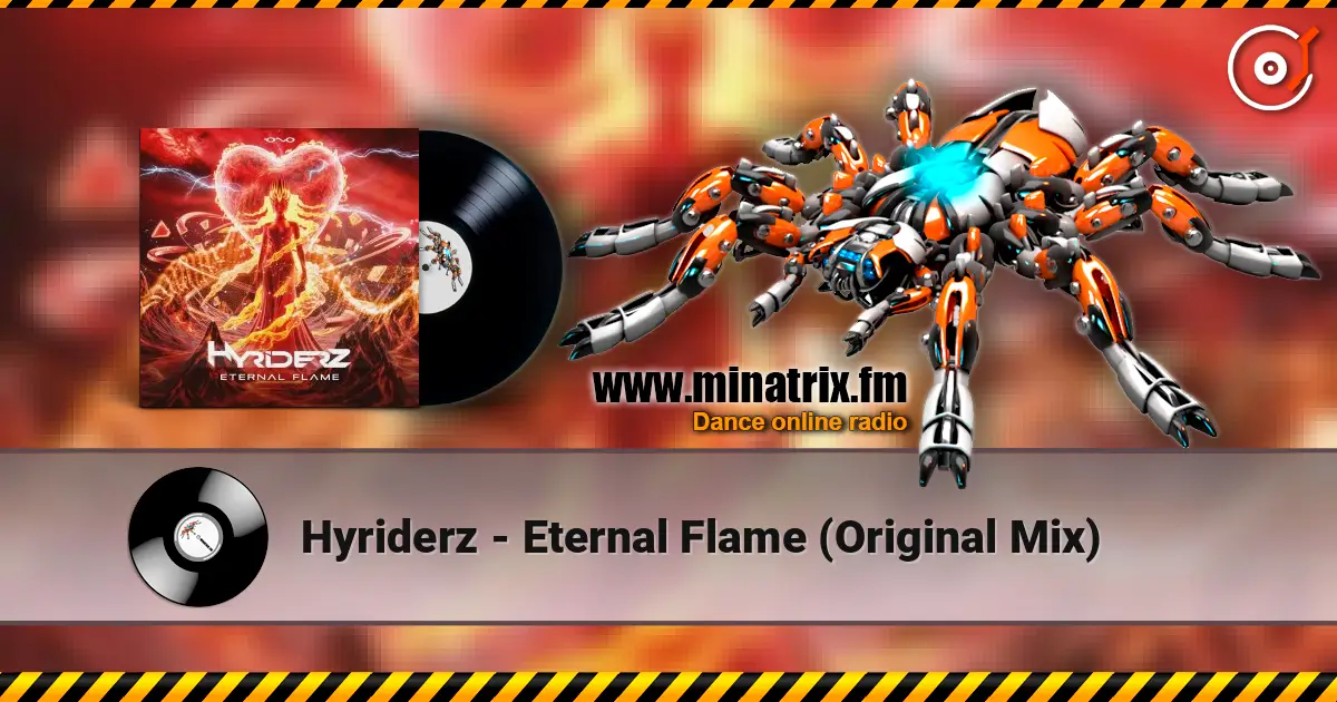 Hyriderz - Eternal Flame (Original Mix) 高品质在线收听 | Minatrix.FM