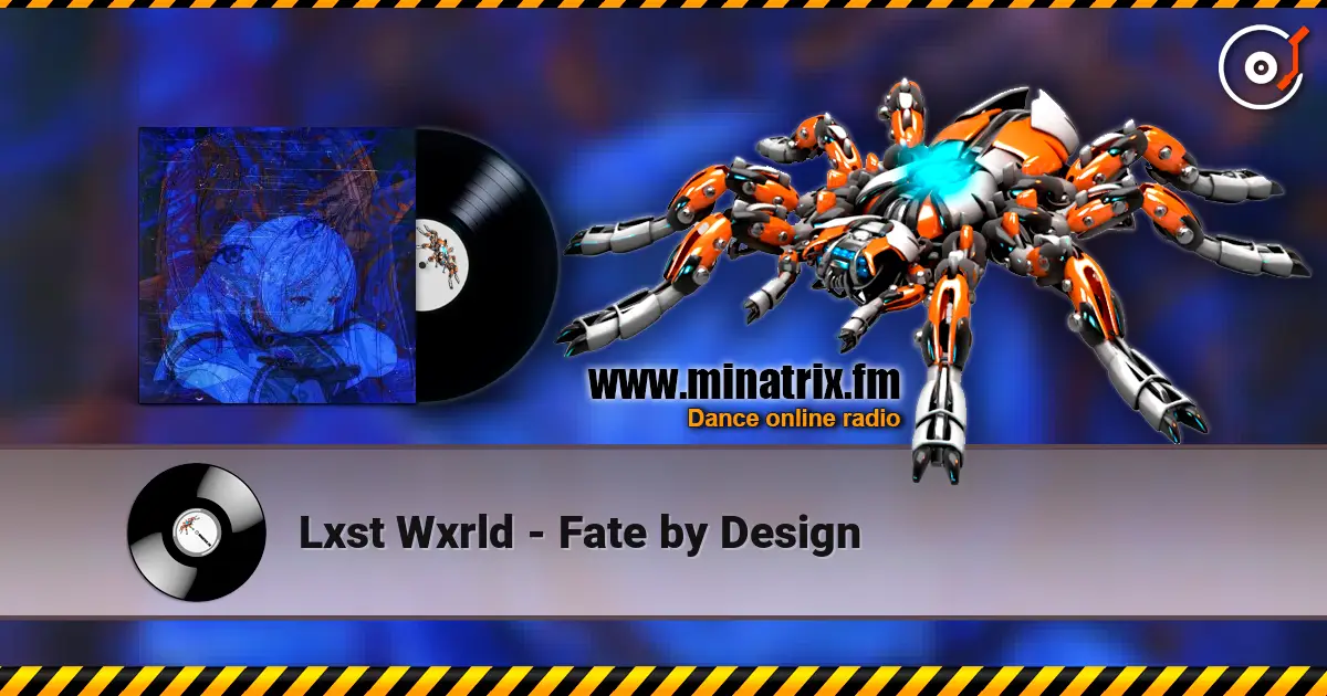 Lxst Wxrld - Fate by Design 高品质在线收听 | Minatrix.FM
