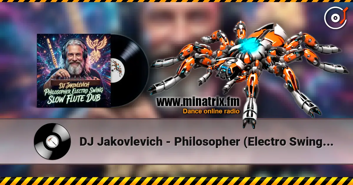 DJ Jakovlevich - Philosopher (Electro Swing Slow Flute Dub) слухати онлайн у високій якості | Minatrix.FM