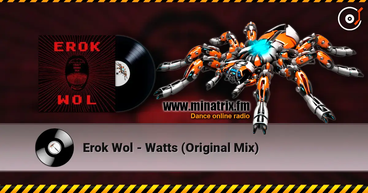 Erok Wol - Watts (Original Mix) 高品质在线收听 | Minatrix.FM