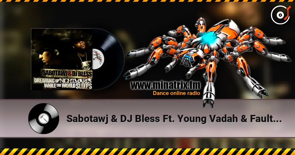 Sabotawj  & DJ Bless Ft. Young Vadah & Faulty - Young Professionals 高品质在线收听 | Minatrix.FM