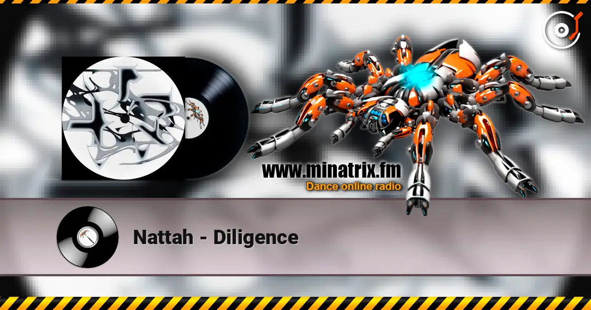 Nattah - Diligence 高品质在线收听 | Minatrix.FM