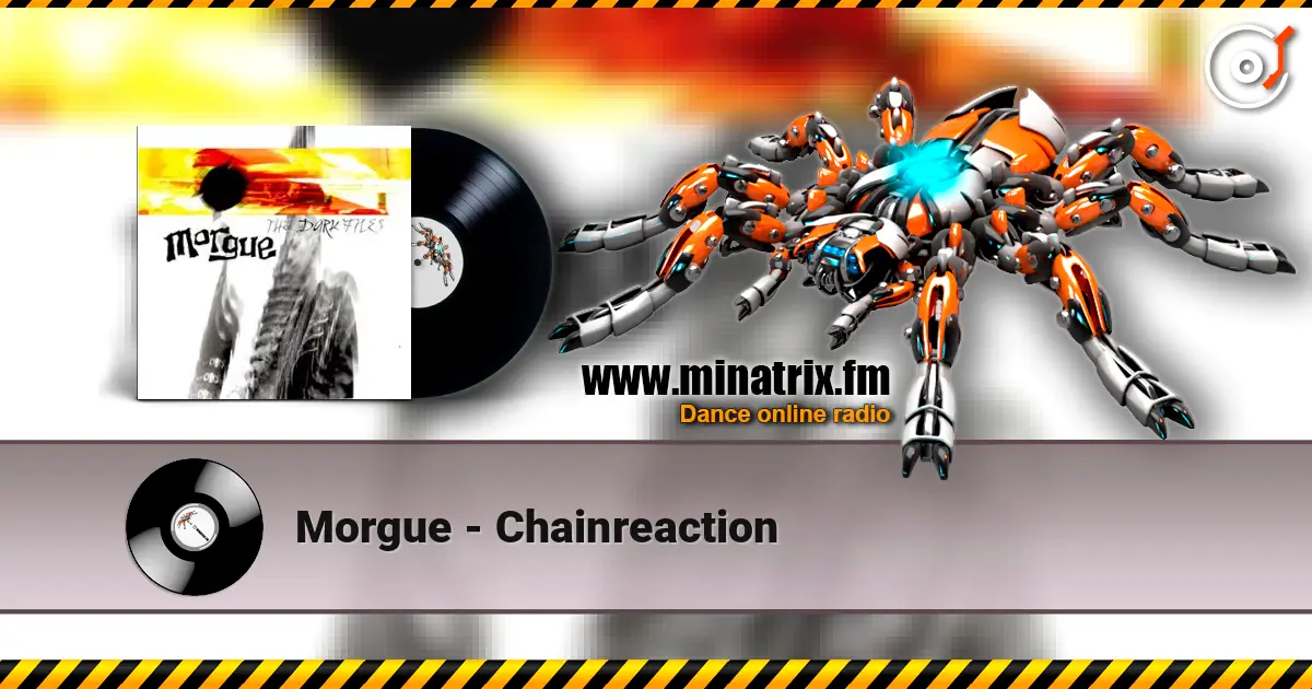 Morgue - Chainreaction 高品质在线收听 | Minatrix.FM