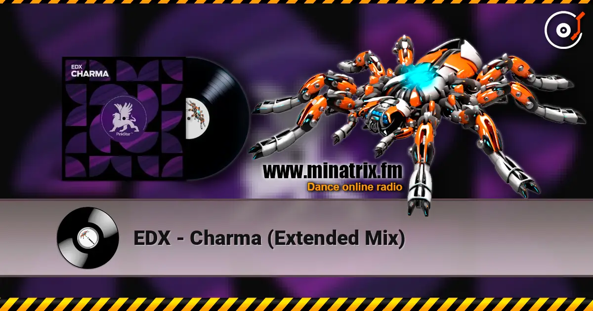 EDX - Charma (Extended Mix) 高品质在线收听 | Minatrix.FM