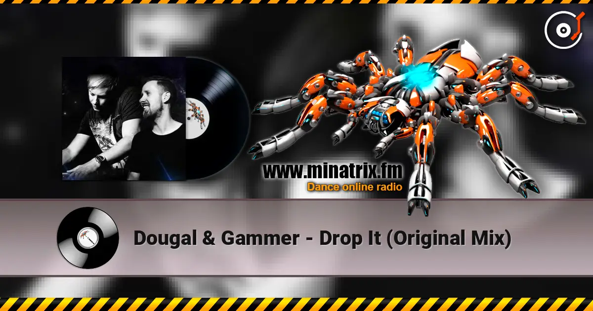 Dougal & Gammer - Drop It (Original Mix) 高品质在线收听 | Minatrix.FM