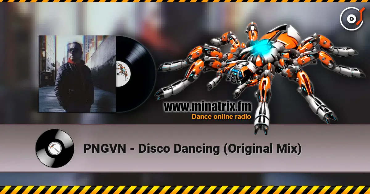 PNGVN - Disco Dancing (Original Mix) 高品质在线收听 | Minatrix.FM