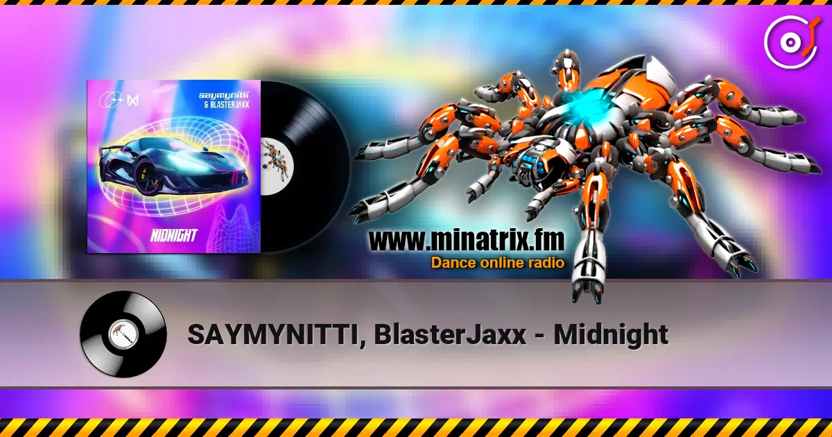 SAYMYNITTI, BlasterJaxx - Midnight 高品质在线收听 | Minatrix.FM