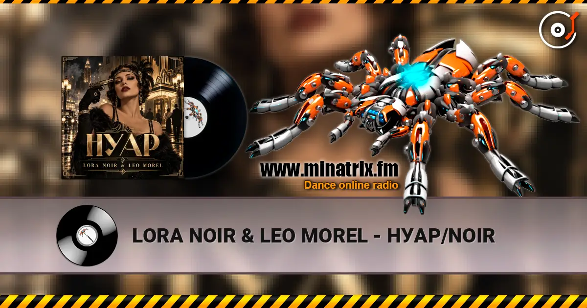 LORA NOIR & LEO MOREL - НУАР/NOIR 高品质在线收听 | Minatrix.FM