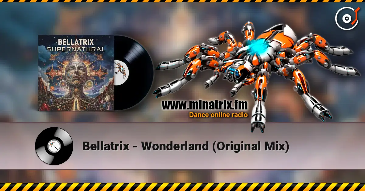 Bellatrix - Wonderland (Original Mix) 高品质在线收听 | Minatrix.FM