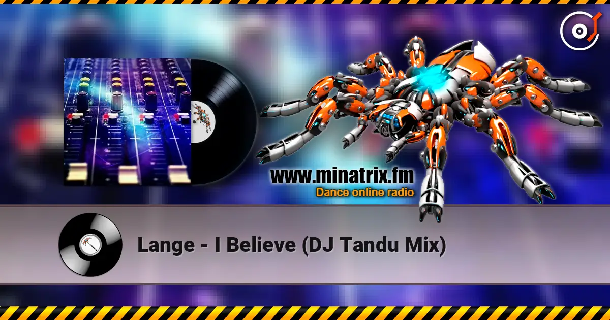 Lange - I Believe (DJ Tandu Mix) 高品质在线收听 | Minatrix.FM