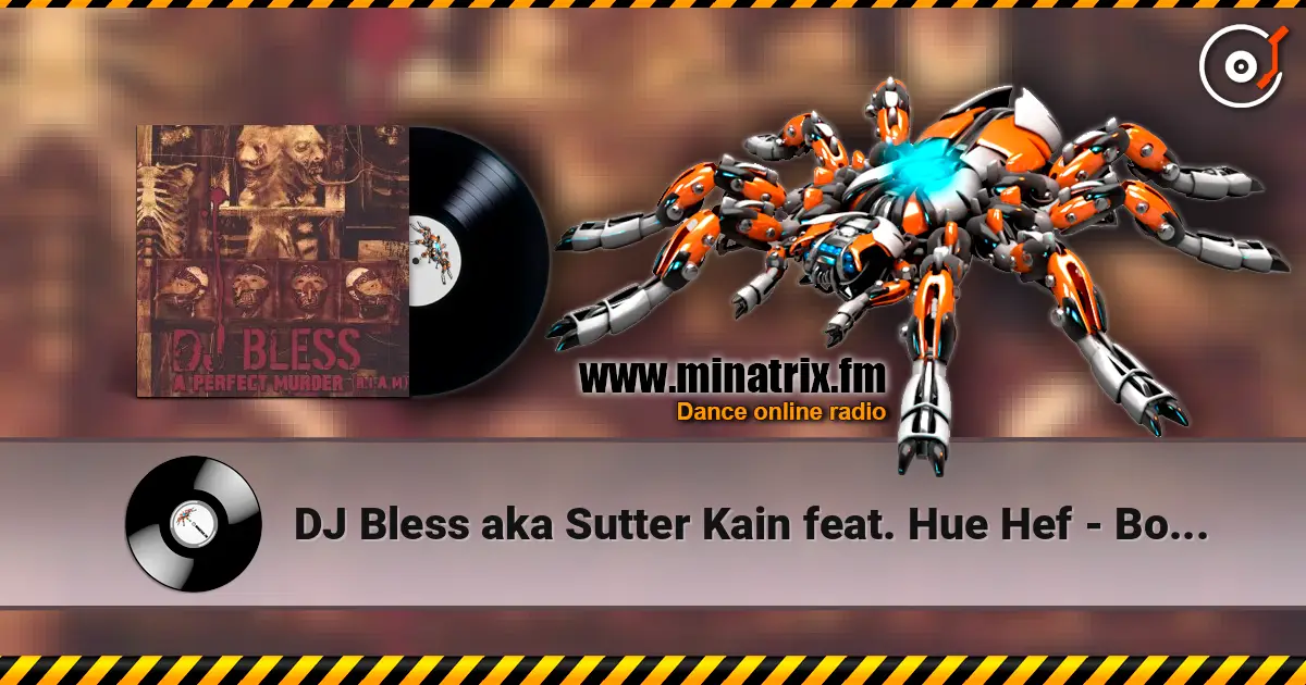 DJ Bless aka Sutter Kain feat. Hue Hef - Bondoc Saints 高品质在线收听 | Minatrix.FM